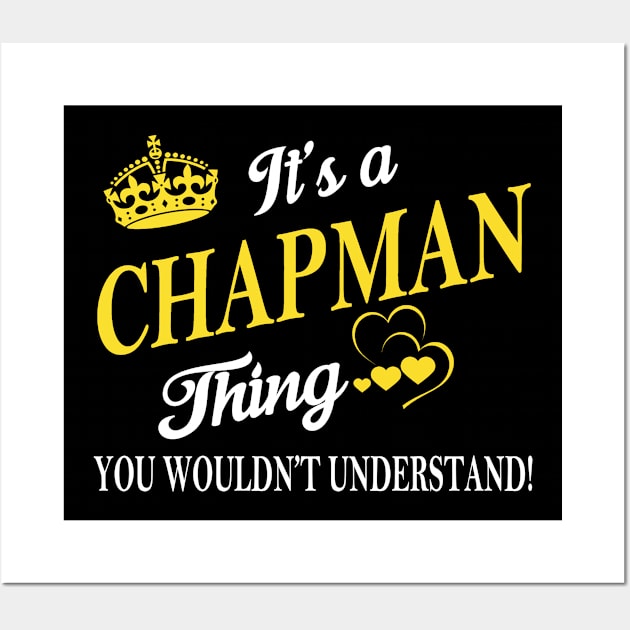 Its CHAPMAN Thing You Wouldnt Understand Wall Art by Fortune